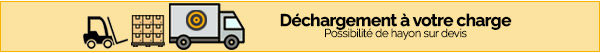 déchargement à votre charge