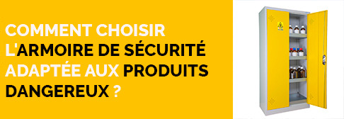 Comment choisir l'armoire de sécurité adaptée aux produits dangereux ?