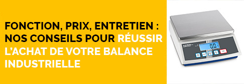 Fonction, prix, entretien : nos conseils pour réussir l'achat de votre balance industrielle de précision