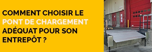 Comment choisir son pont de chargement ?