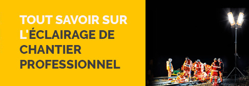 Tout savoir sur l'éclairage de chantier professionnel