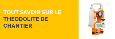 Tout savoir sur les théodolites de chantier