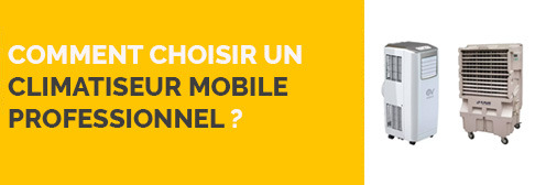 Comment choisir un climatiseur mobile professionnel ?