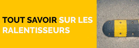 Tout savoir sur les ralentisseurs routiers