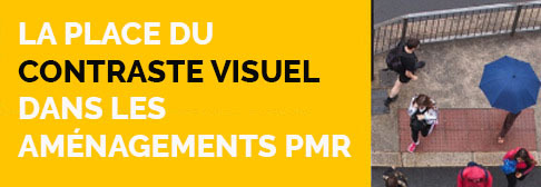 La place du contraste visuel dans les aménagements PMR 