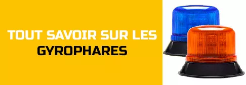 Tout savoir sur les gyrophares