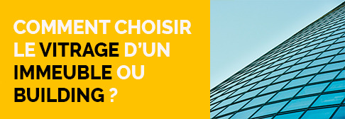 Le vitrage pour immeuble ou building : guide complet