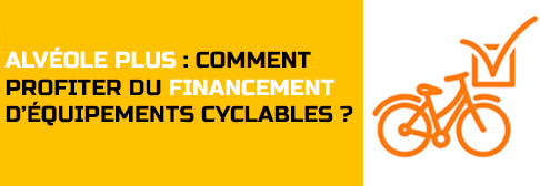 Alveole Plus : Comment profiter du financement d'équipements cyclables ?