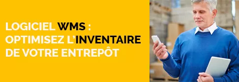 Logiciel WMS : optimisez l’inventaire de votre entrepôt