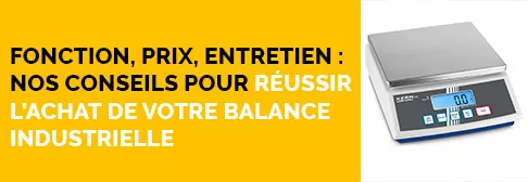 Fonction, prix, entretien : nos conseils pour réussir l'achat de votre balance industrielle de précision