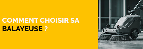 Comment choisir sa balayeuse ?