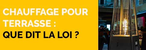 Chauffage pour terrasse : que dit la loi ?