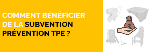 Comment bénéficier de la subvention Prévention TPE ?