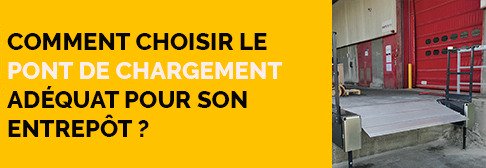 Comment choisir son pont de chargement ?