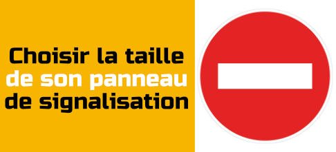 Les dimensions des panneaux de signalisation