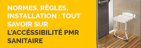 Normes, règles, installation : tout savoir sur l'accessibilité PMR sanitaire