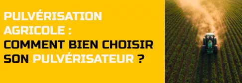 Comment bien choisir son pulvérisateur professionnel ?