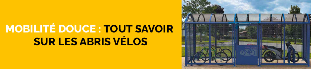 Mobilité douce : tout savoir sur les abris vélos