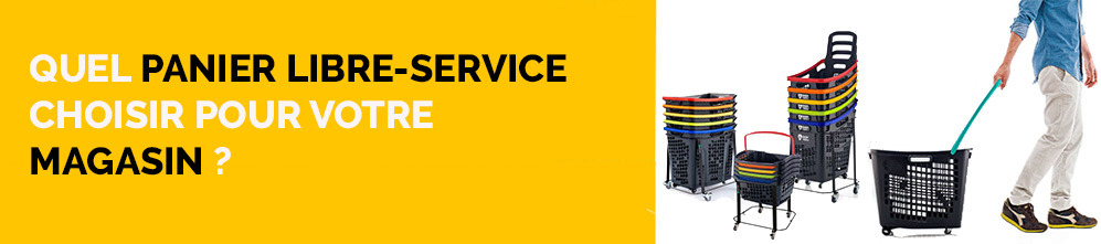 Quel panier libre-service choisir pour votre magasin ?