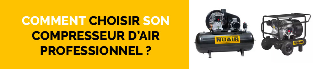 Comment choisir son compresseur d'air professionnel ?