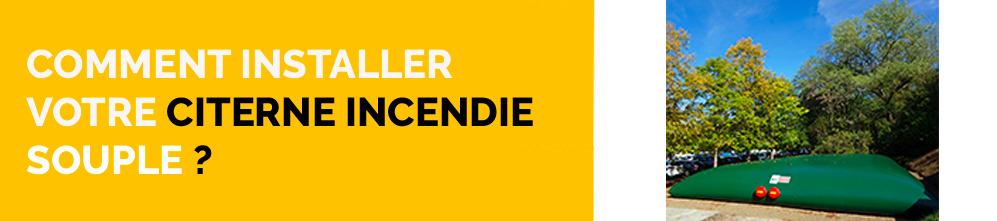 Comment installer une citerne à incendie souple ?