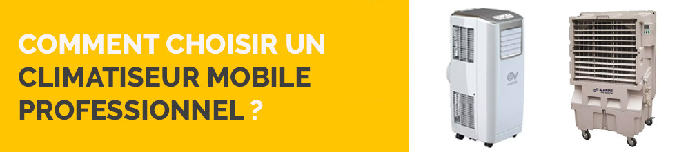Comment choisir un climatiseur mobile professionnel ?