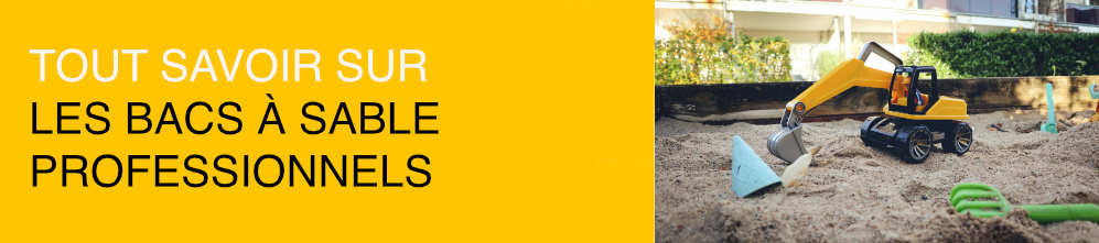 Tout savoir sur les bacs à sable professionnels