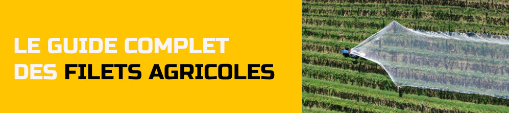 Le guide complet des filets agricoles
