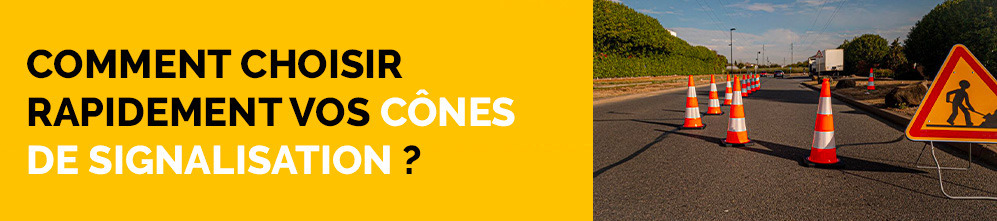 Adoptez le cône de signalisation le plus adapté à vos chantiers ! 