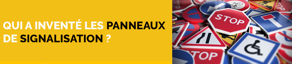 Qui a inventé les panneaux de signalisation ?