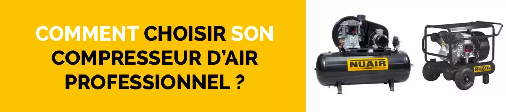 Comment choisir son compresseur d'air professionnel ?