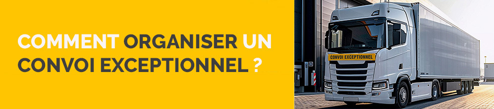 Comment organiser un convoi exceptionnel ou agricole ?