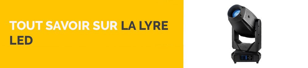 Tout savoir sur la lyre led
