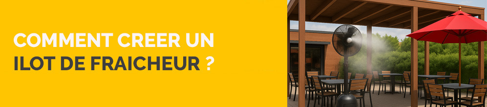 Comment creer un ilot de fraicheur ?