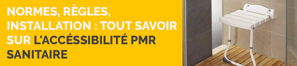 Normes, règles, installation : tout savoir sur l'accessibilité PMR sanitaire
